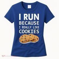 I Run Because I Really Like Cookies Women's T-Shirt thumb 0