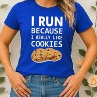 I Run Because I Really Like Cookies Women's T-Shirt thumb 2
