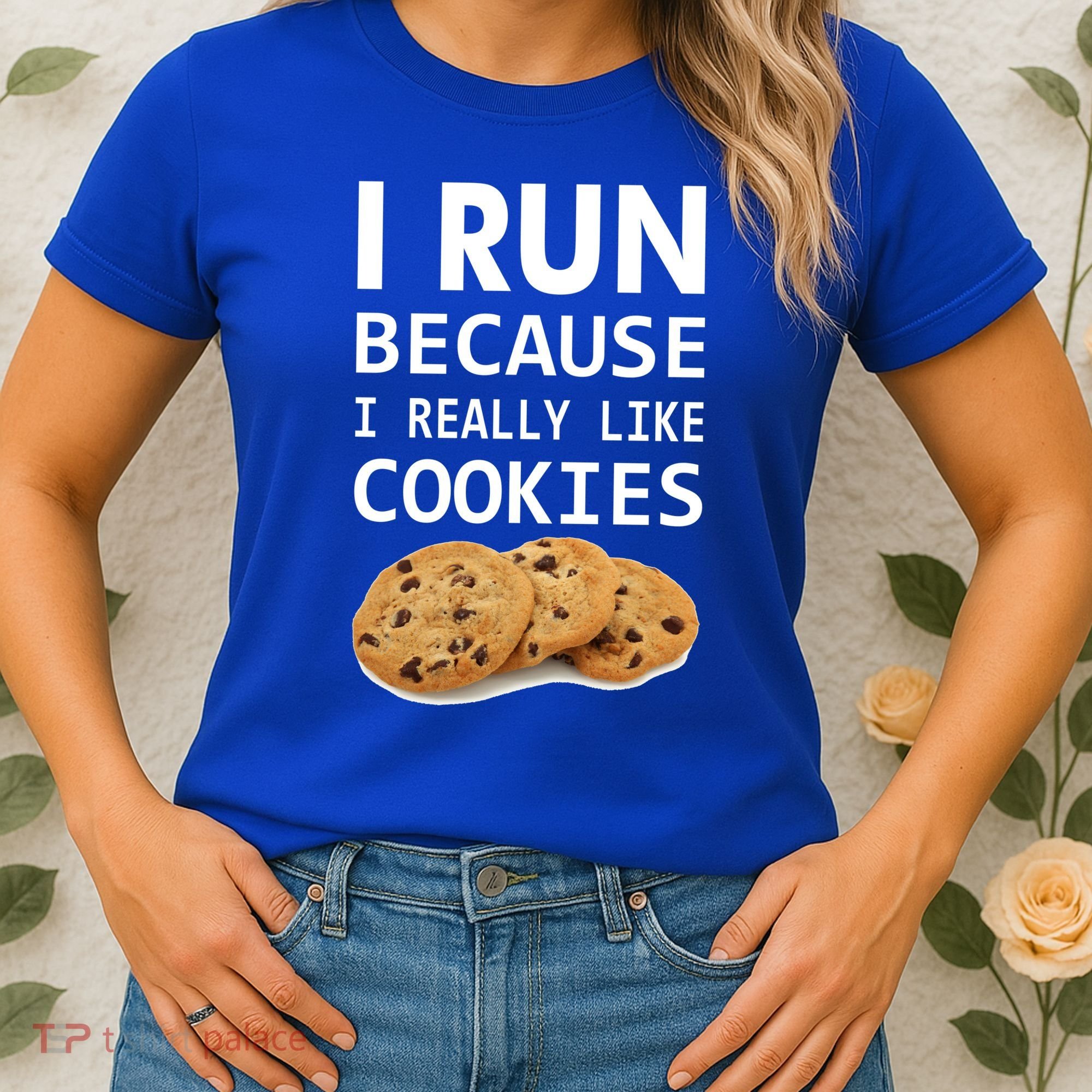 I Run Because I Really Like Cookies Women's T-Shirt