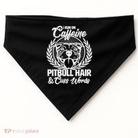 I Run On Caffeine Pitbull Hair And Cuss Words USA-Made Doggie Bandana thumb 0