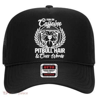 I Run On Caffeine Pitbull Hair And Cuss Words Hat