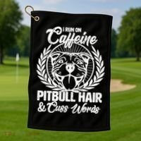 I Run On Caffeine Pitbull Hair And Cuss Words Golf Towel thumb 1