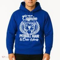 I Run On Caffeine Pitbull Hair And Cuss Words Hoodie thumb 2