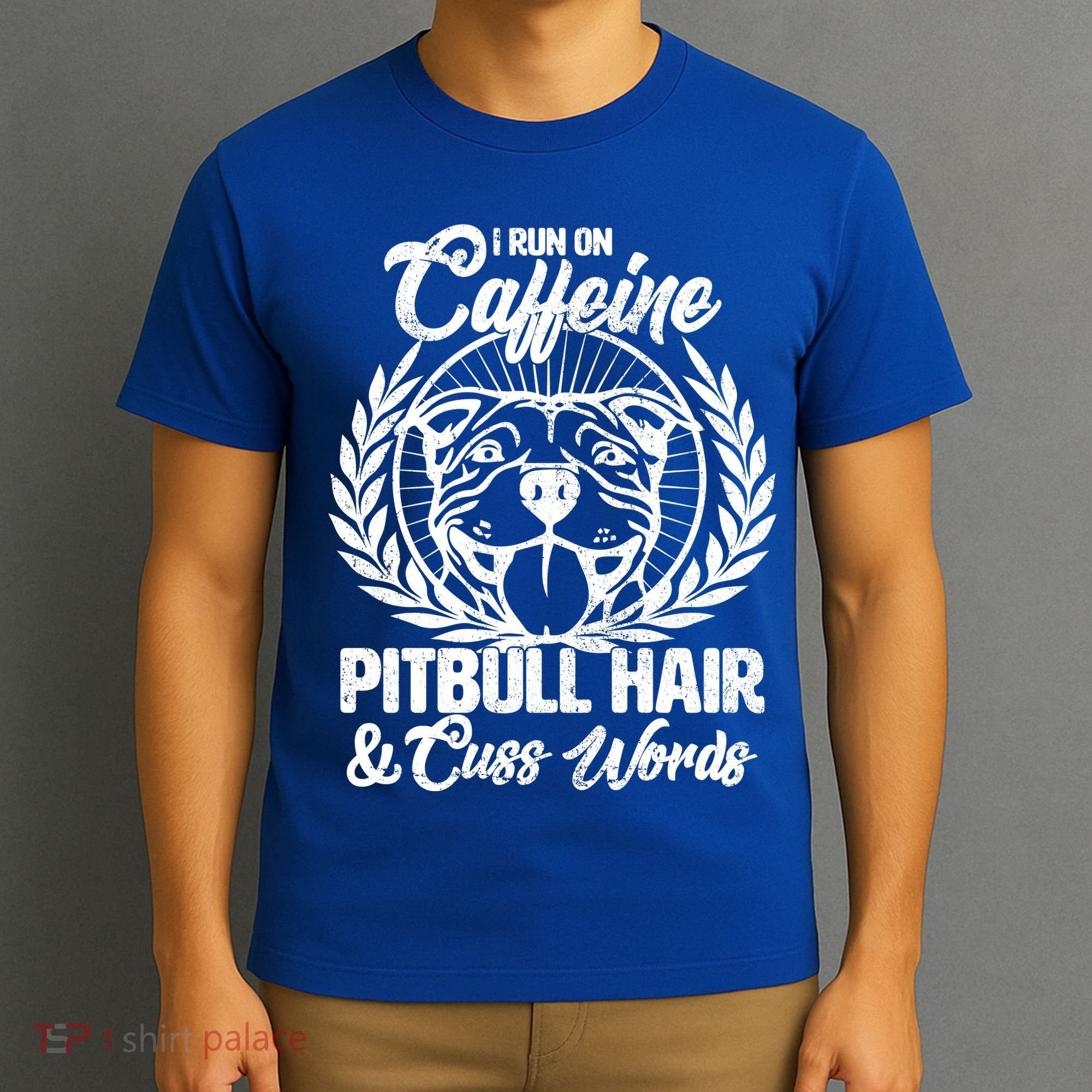 I Run On Caffeine Pitbull Hair And Cuss Words T-Shirt