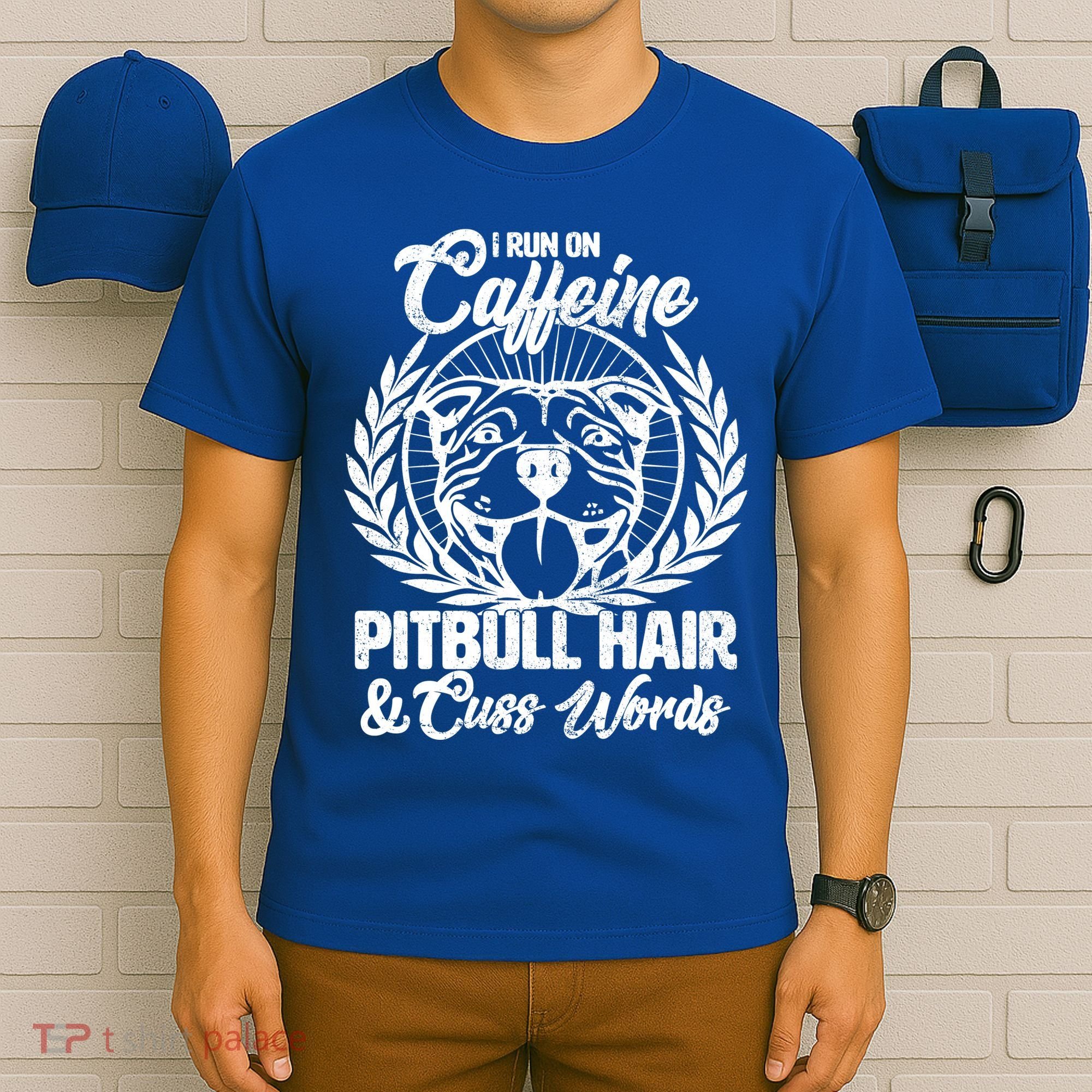 I Run On Caffeine Pitbull Hair And Cuss Words T-Shirt
