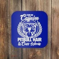 I Run On Caffeine Pitbull Hair And Cuss Words Coaster thumb 0
