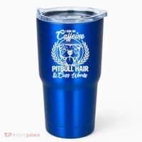 I Run On Caffeine Pitbull Hair And Cuss Words Tumbler thumb 0