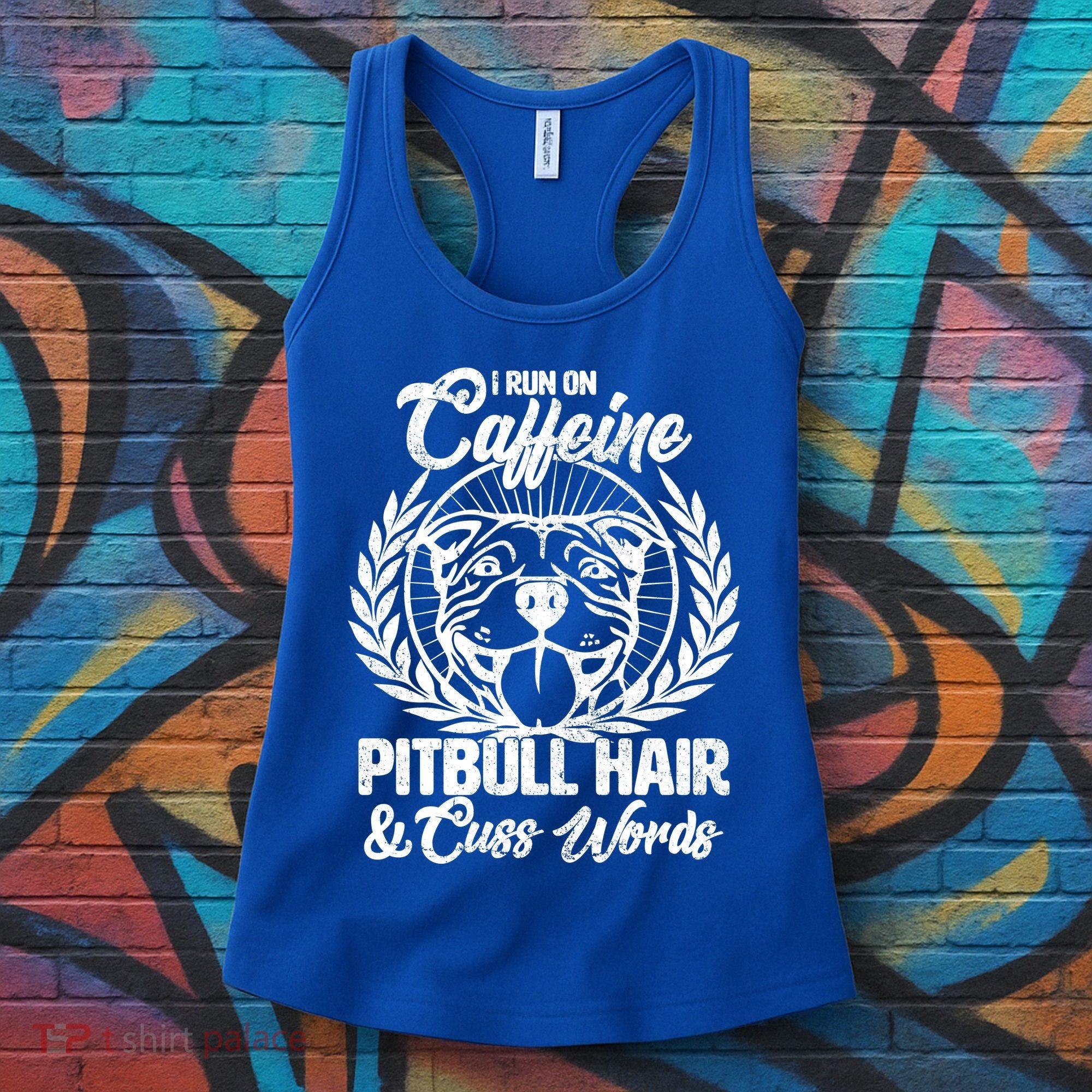 I Run On Caffeine Pitbull Hair And Cuss Words Women's Tank Top