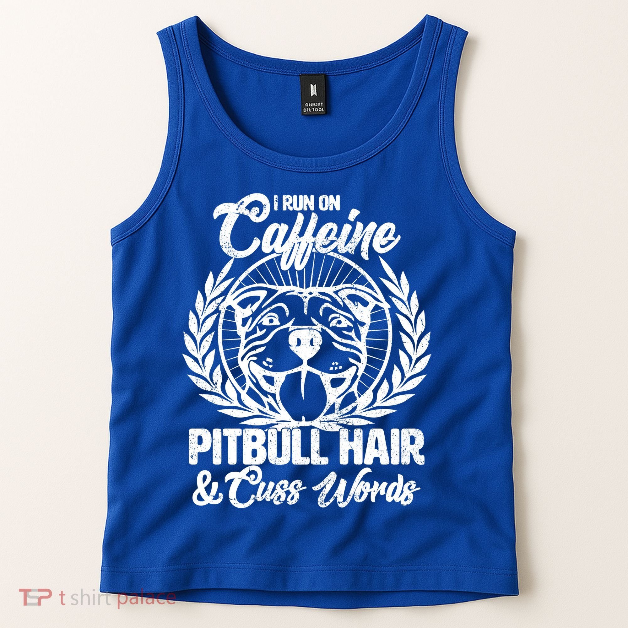 I Run On Caffeine Pitbull Hair And Cuss Words Tank Top