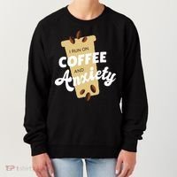 I Run On Coffee And Anxiety Women's Sweatshirt thumb 0