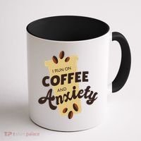 I Run On Coffee And Anxiety Coffee Mug thumb 1