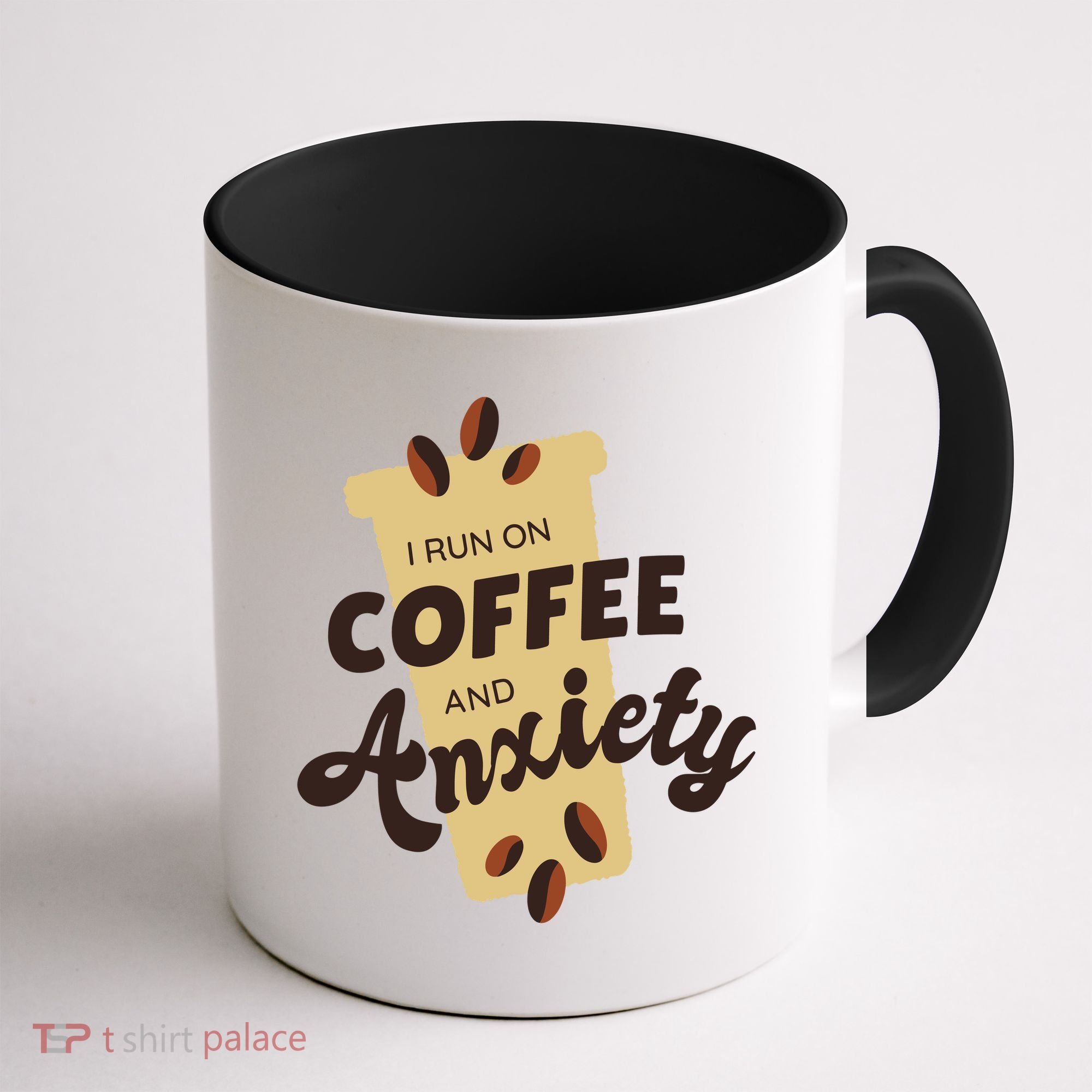 I Run On Coffee And Anxiety Coffee Mug