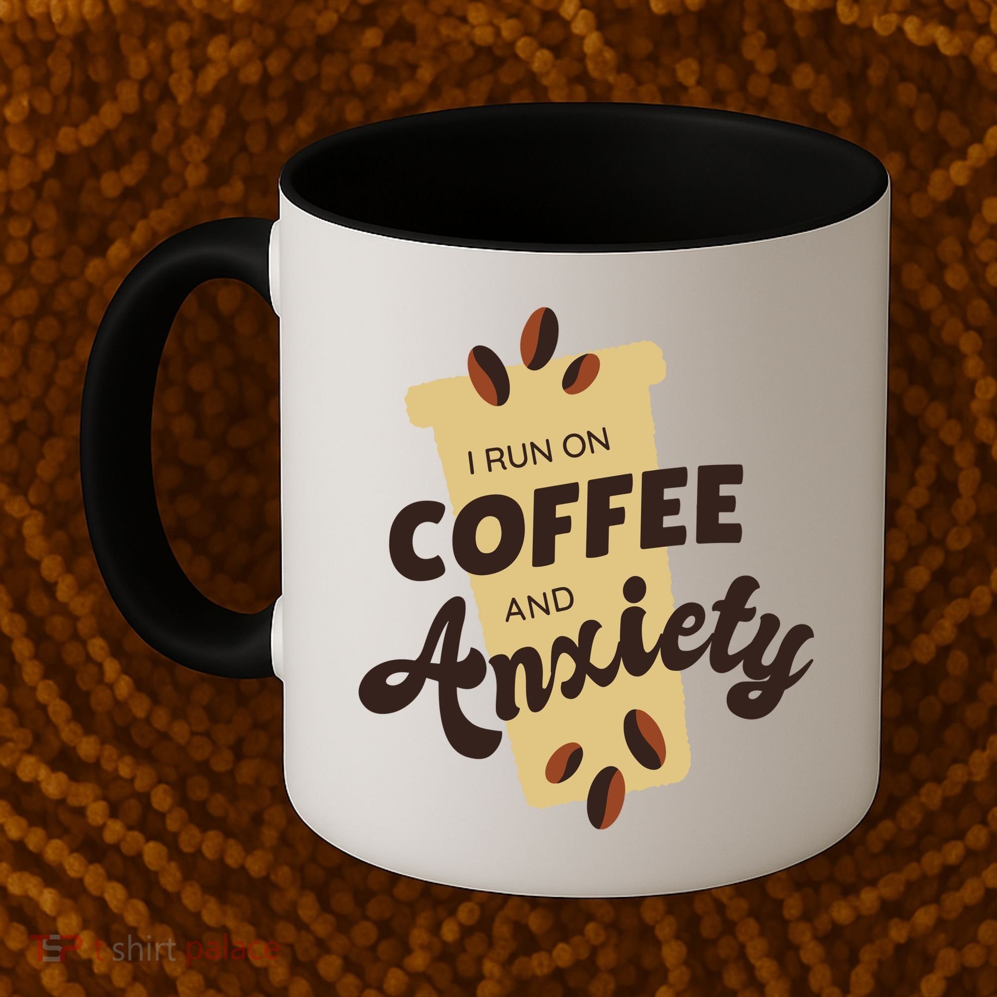 I Run On Coffee And Anxiety Coffee Mug
