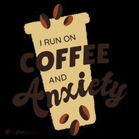 I Run On Coffee And Anxiety Coffee Mug thumb 5