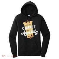 I Run On Coffee And Anxiety Women's Hoodie thumb 0