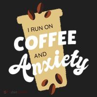 I Run On Coffee And Anxiety Tumbler thumb 3