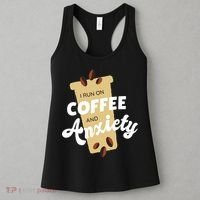 I Run On Coffee And Anxiety Women's Tank Top thumb 3