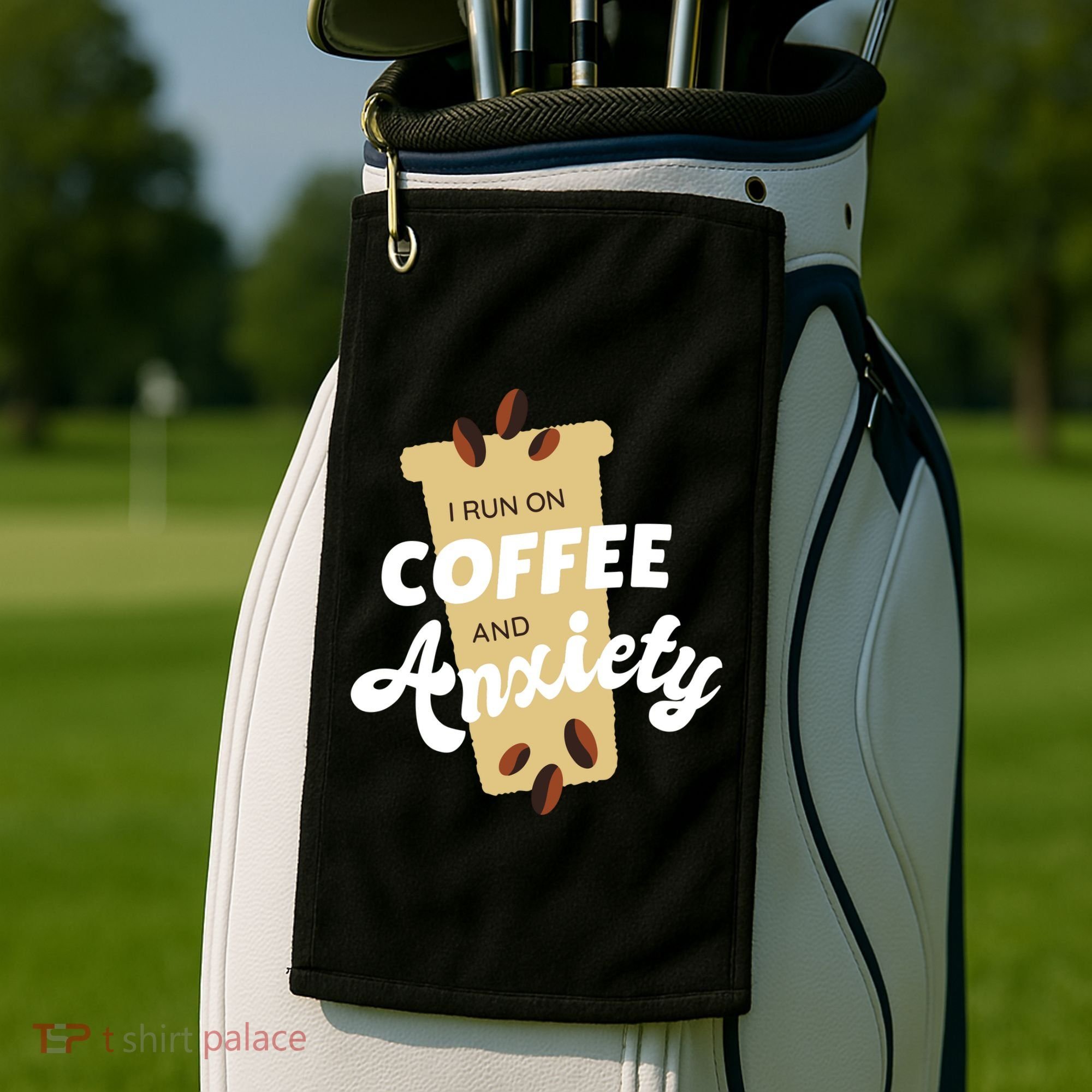 I Run On Coffee And Anxiety Golf Towel