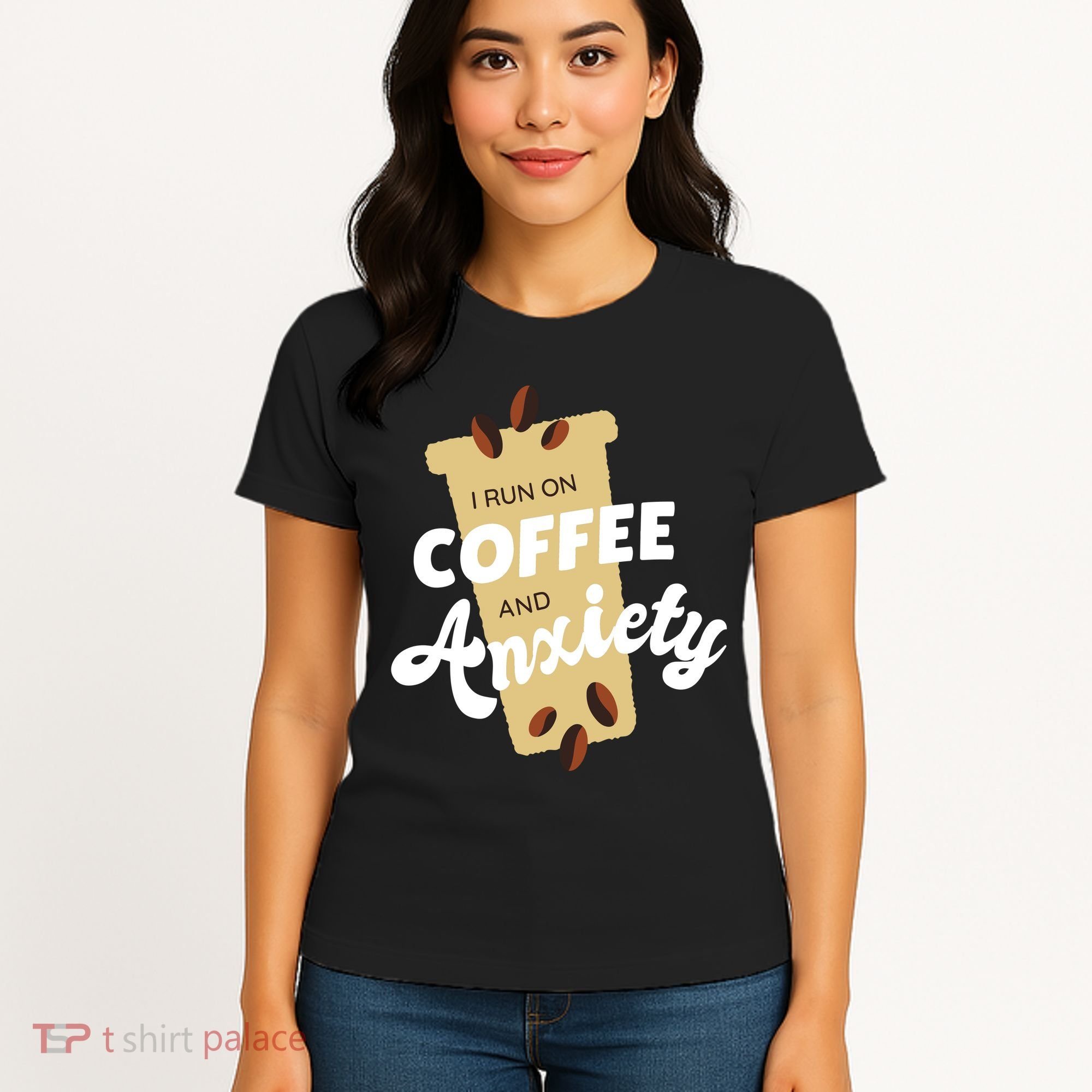 I Run On Coffee And Anxiety Women's T-Shirt