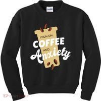 I Run On Coffee And Anxiety Kids Sweatshirt thumb 0