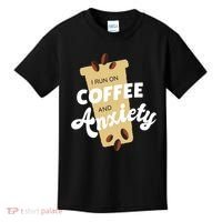 I Run On Coffee And Anxiety Kids T-Shirt thumb 0