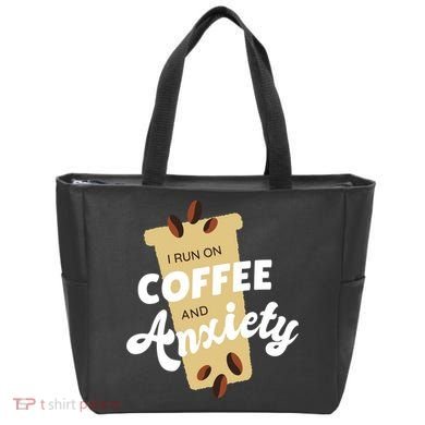 I Run On Coffee And Anxiety Tote Bag