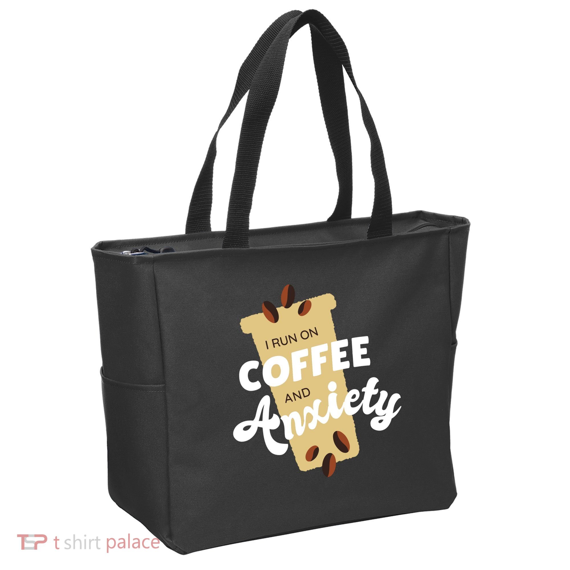 I Run On Coffee And Anxiety Tote Bag