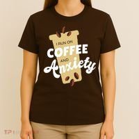 I Run On Coffee And Anxiety T-Shirt thumb 4