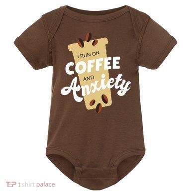 I Run On Coffee And Anxiety Baby Bodysuit