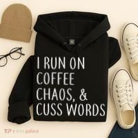 I Run On Coffee Chaos, & Cuss Words Hoodie thumb 4