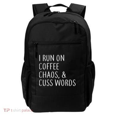 I Run On Coffee Chaos, & Cuss Words Backpack