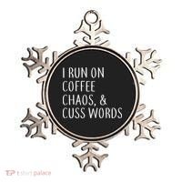I Run On Coffee Chaos, & Cuss Words Ornament thumb 0