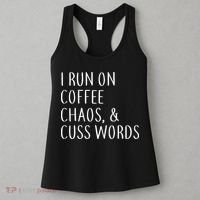 I Run On Coffee Chaos, & Cuss Words Women's Tank Top thumb 3