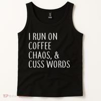 I Run On Coffee Chaos, & Cuss Words Tank Top thumb 2