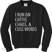 I Run On Coffee Chaos, & Cuss Words Kids Sweatshirt thumb 0
