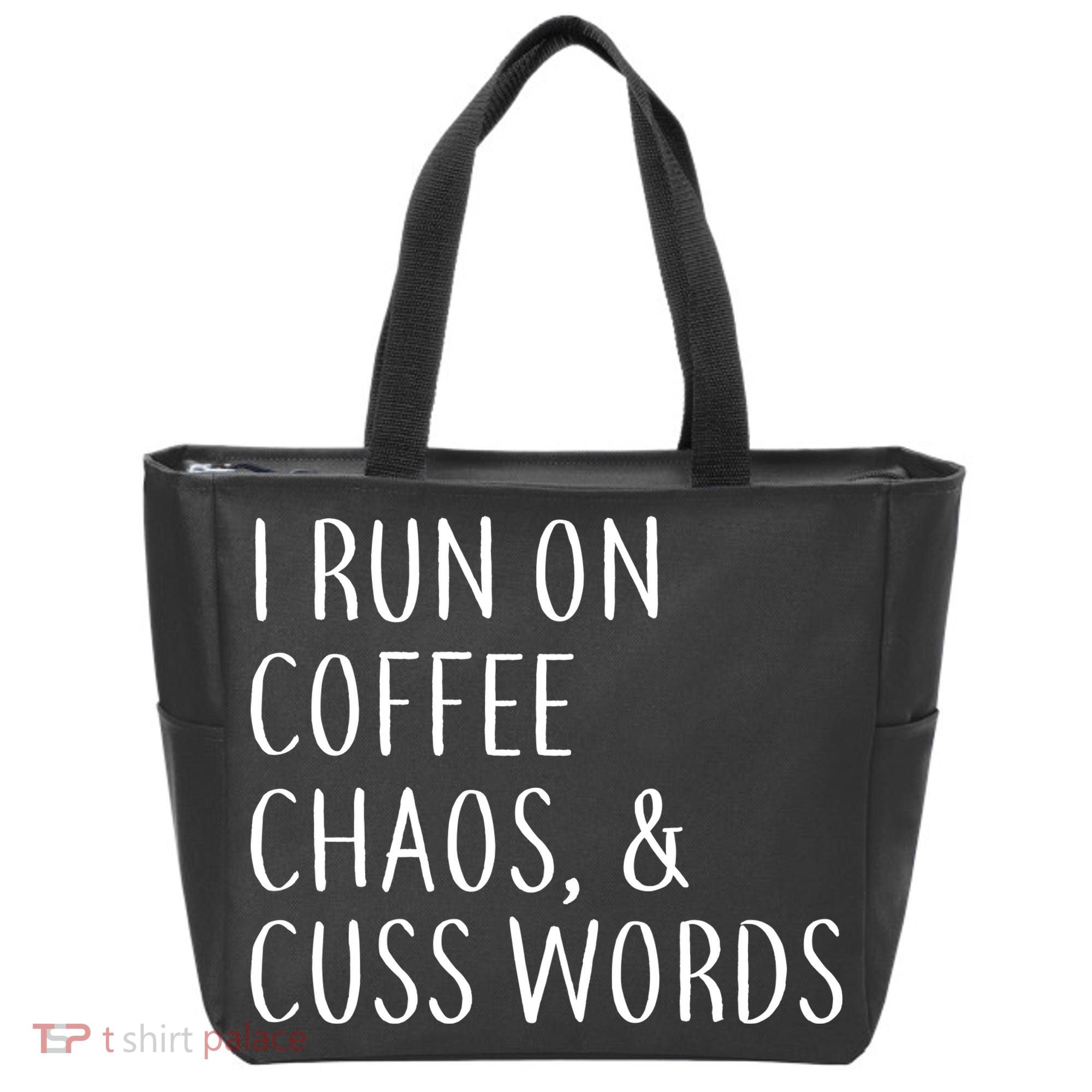 I Run On Coffee Chaos, & Cuss Words Tote Bag