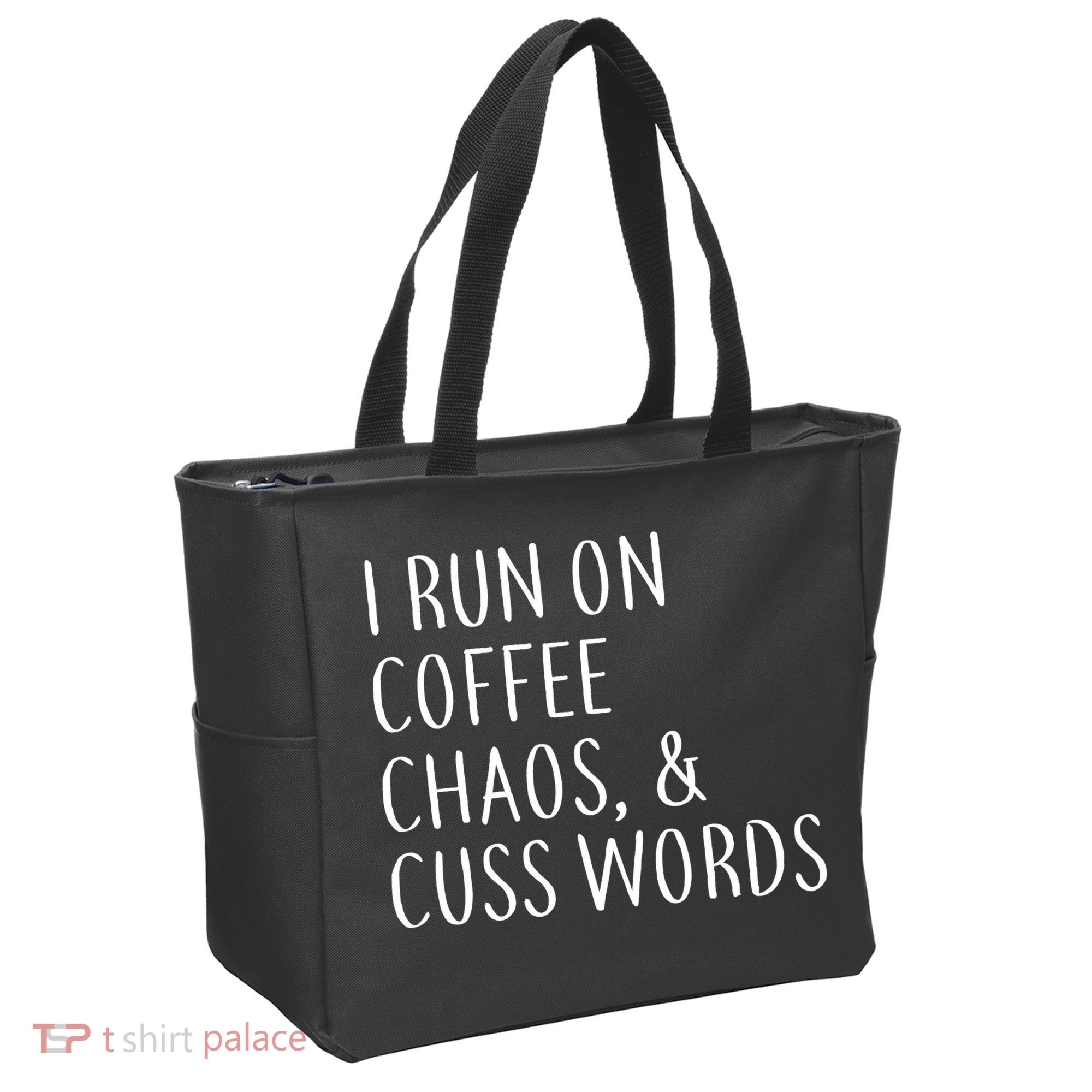 I Run On Coffee Chaos, & Cuss Words Tote Bag