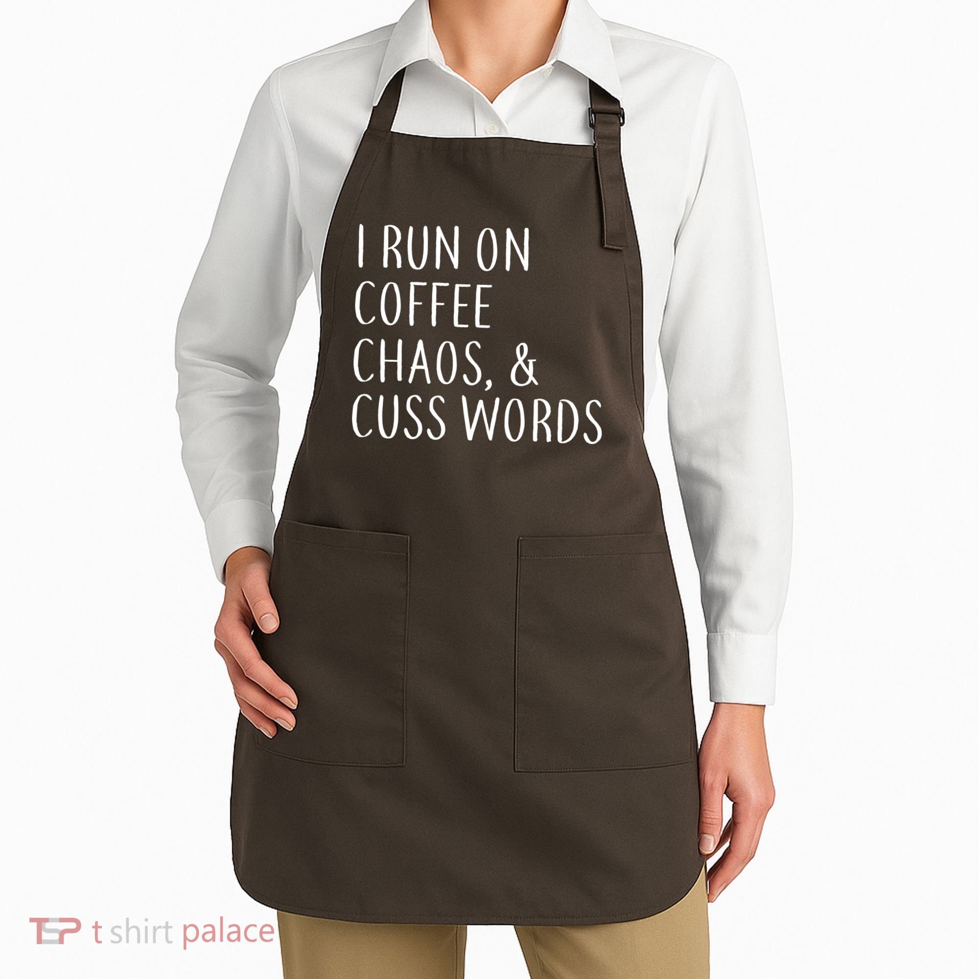I Run On Coffee Chaos, & Cuss Words Apron