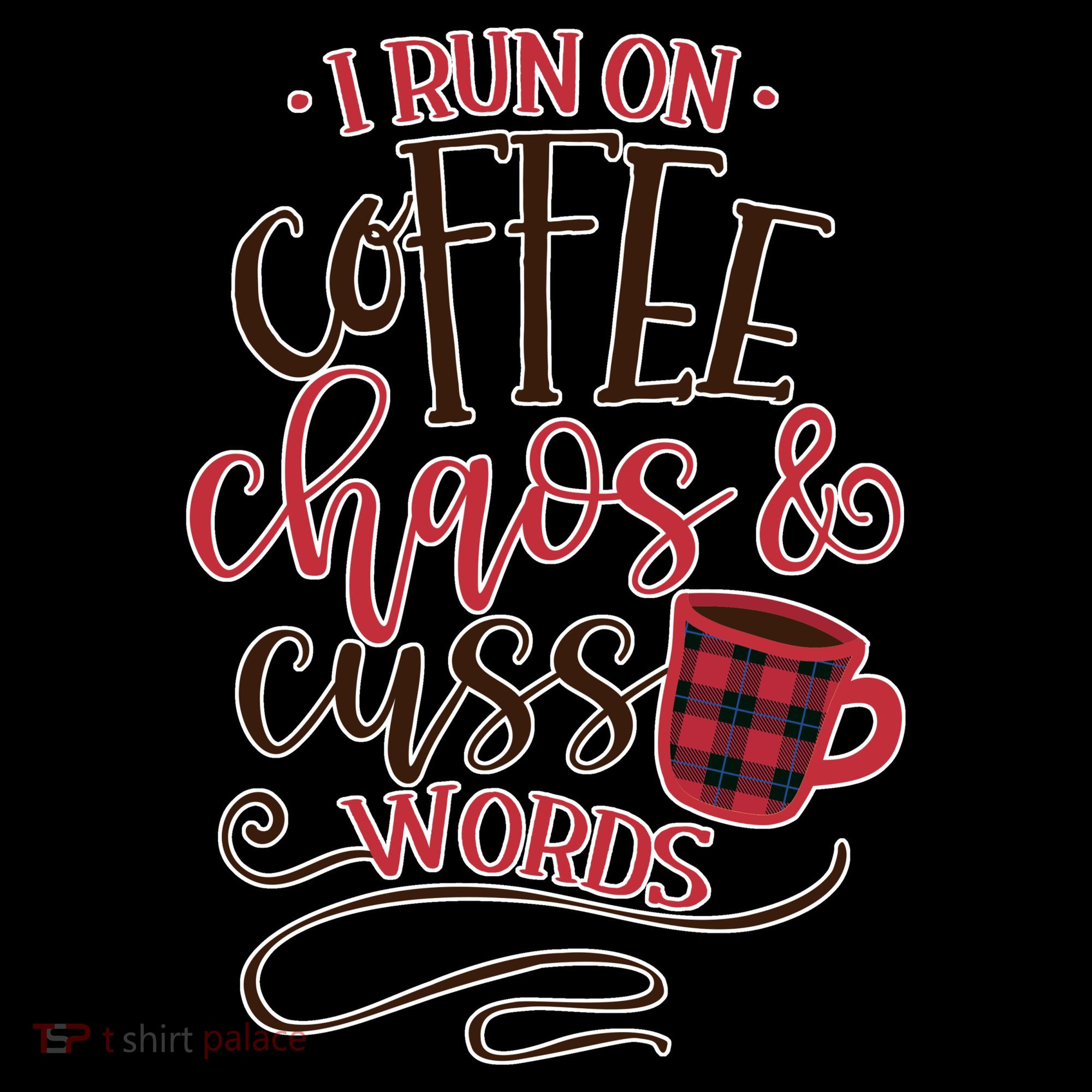 I Run On Coffee Chaos And Cuss Words Tote Bag