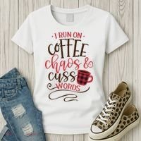 I Run On Coffee Chaos And Cuss Words Women's T-Shirt thumb 3