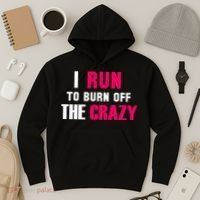 I Run To Burn Off The Crazy Hoodie thumb 3