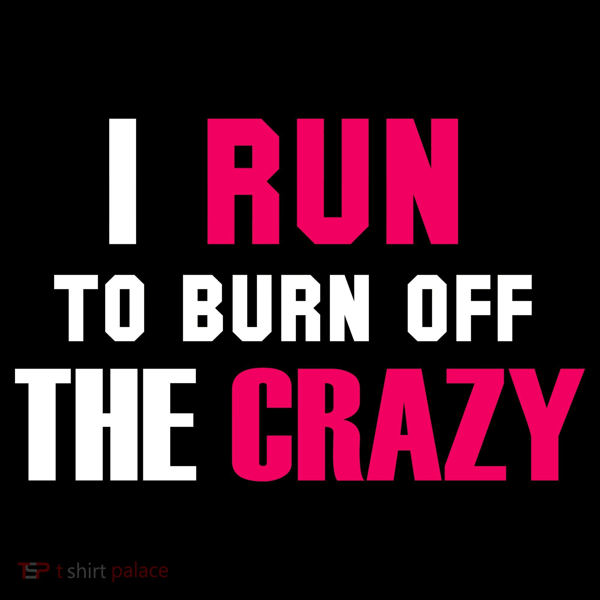 I Run To Burn Off The Crazy Hoodie