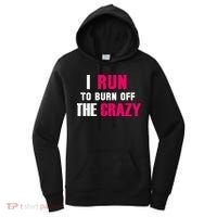 I Run To Burn Off The Crazy Women's Hoodie thumb 0