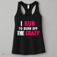 I Run To Burn Off The Crazy Women's Tank Top thumb 3