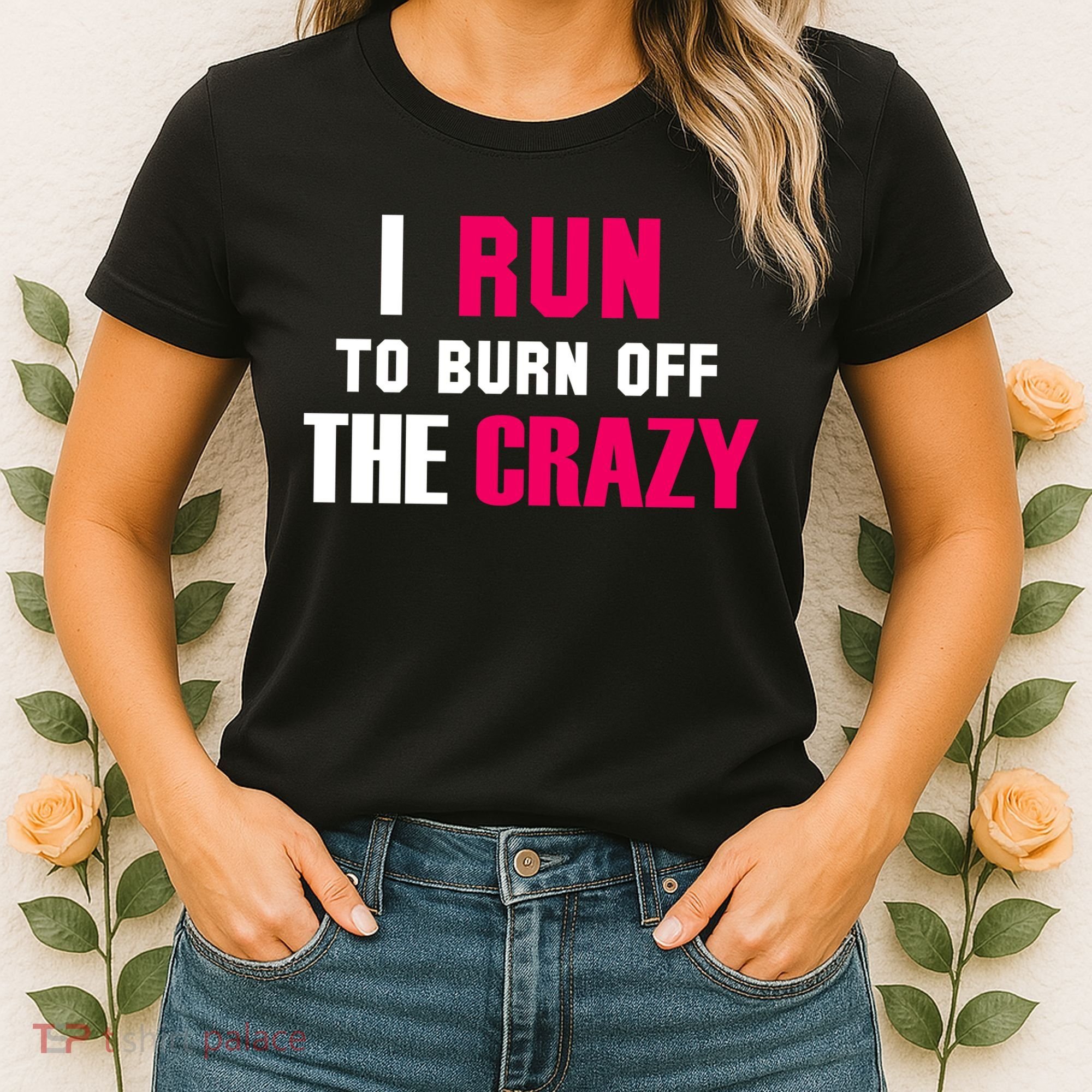 I Run To Burn Off The Crazy Women's T-Shirt