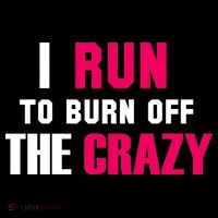 I Run To Burn Off The Crazy Women's T-Shirt thumb 6