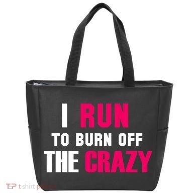 I Run To Burn Off The Crazy Tote Bag