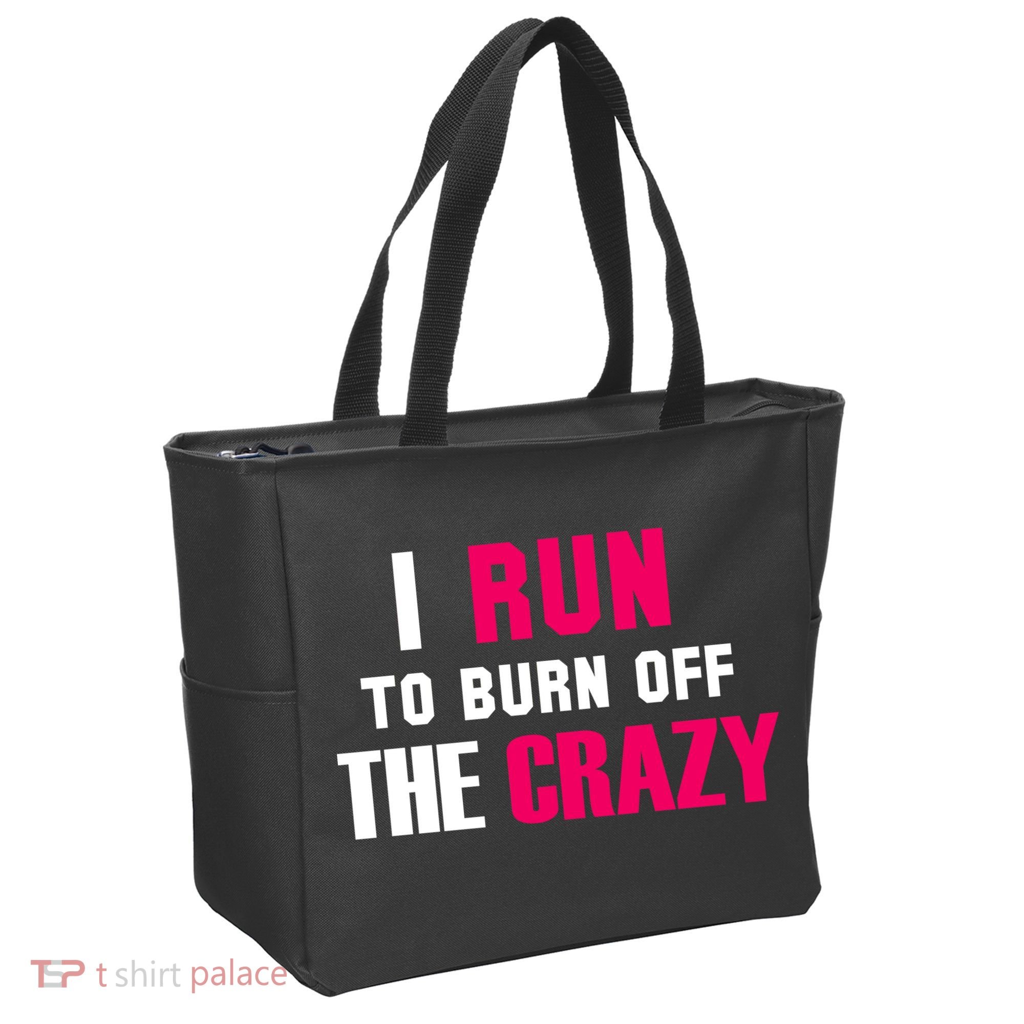 I Run To Burn Off The Crazy Tote Bag