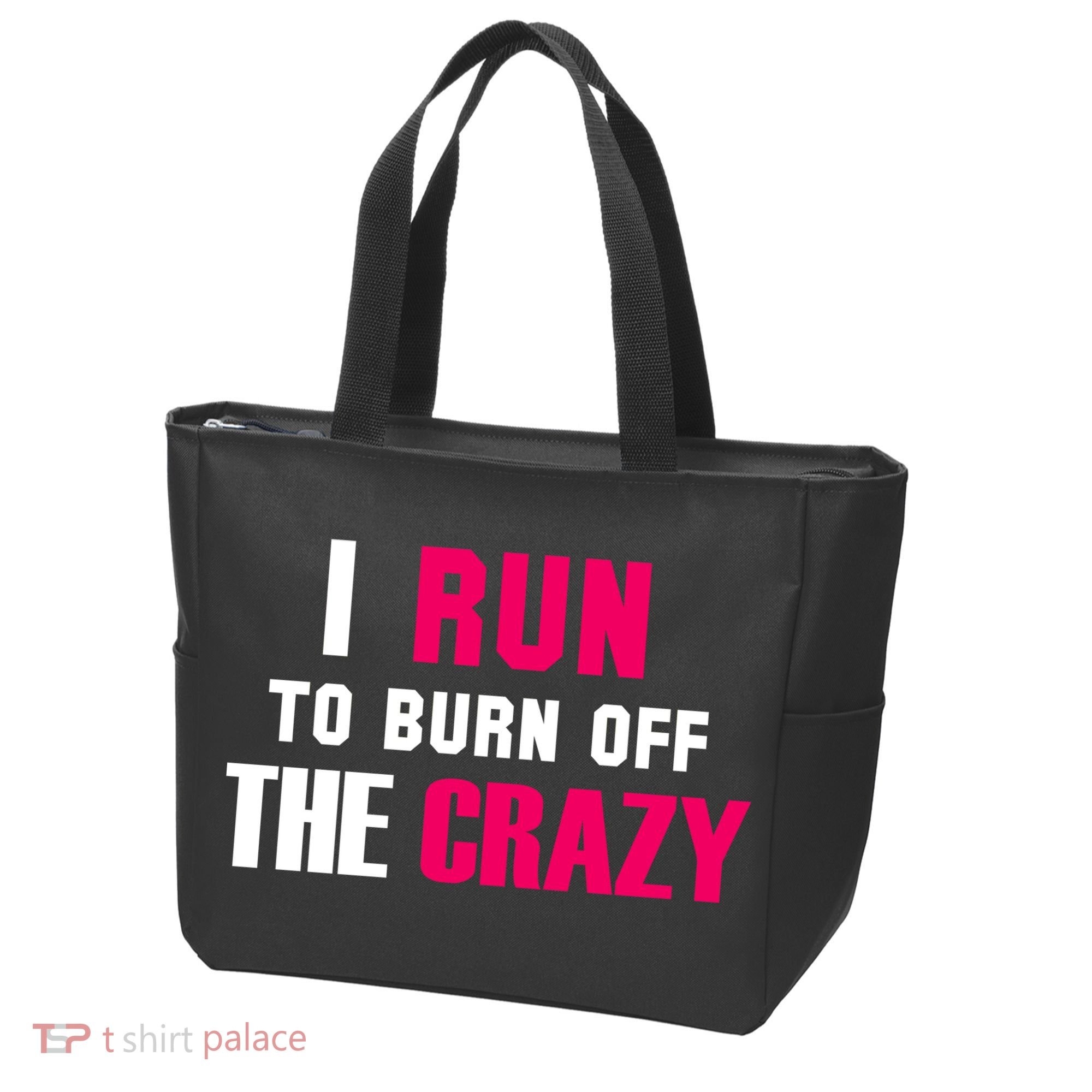 I Run To Burn Off The Crazy Tote Bag