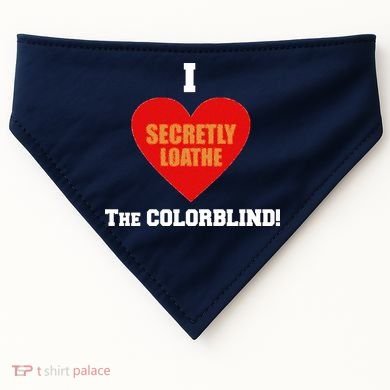 I Secretly Loathe Colorblind USA-Made Doggie Bandana